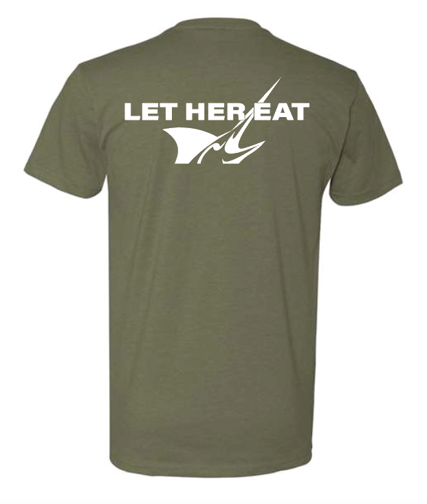 GZ Tackle Co. “Let Her Eat” Next Level T-Shirt Military Green EZ-K