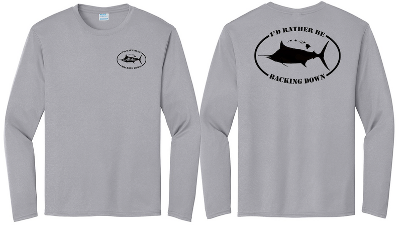 Aloha Lures “I'd Rather Be Backing Down” Performance Dri-Fit LS Shirt Silver